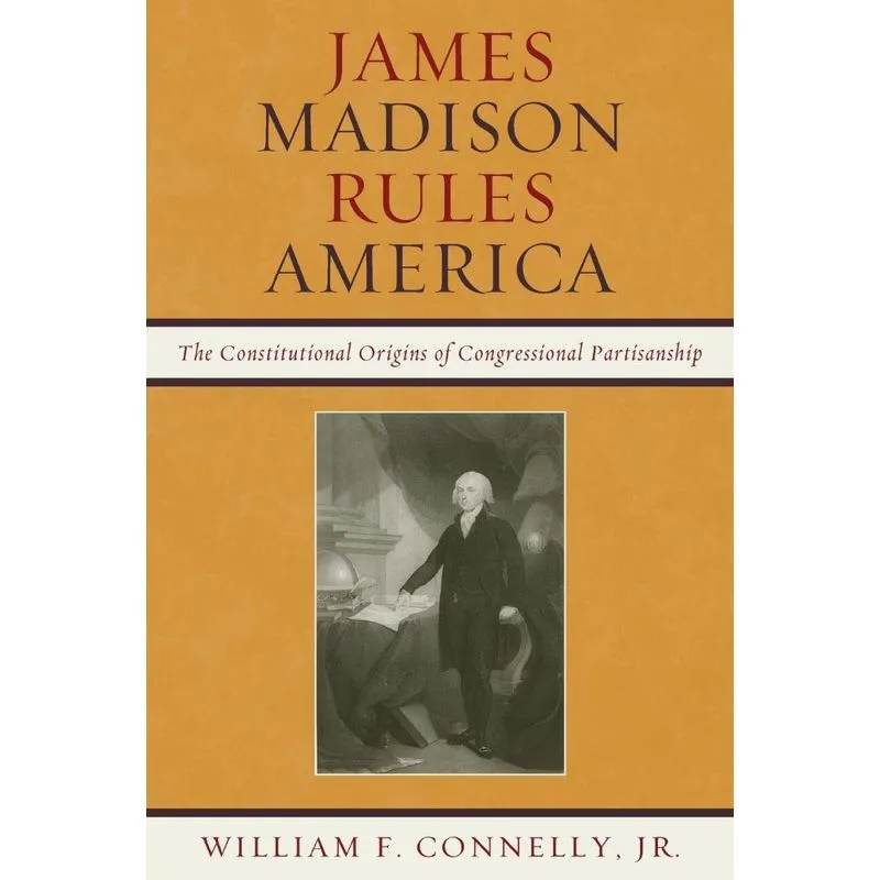 James Madison Rules America