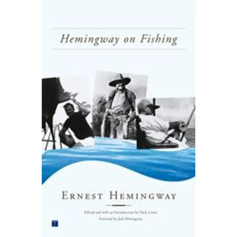 Hemingway On Fishing