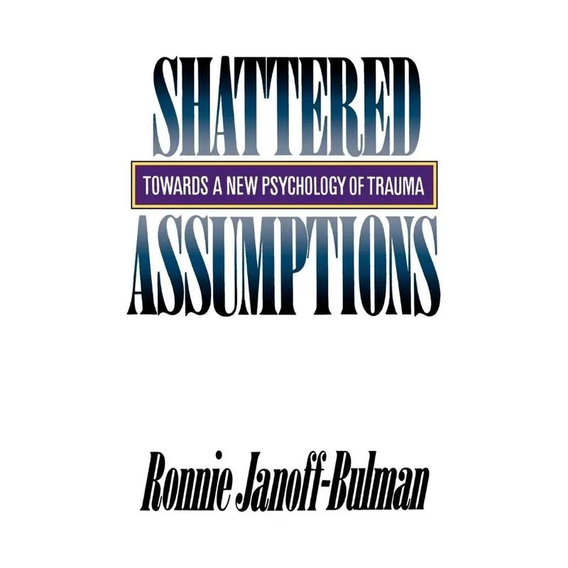 Shattered Assumptions
