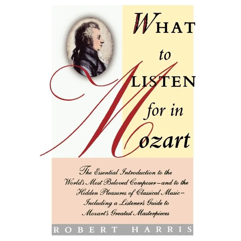 What to Listen for in Mozart