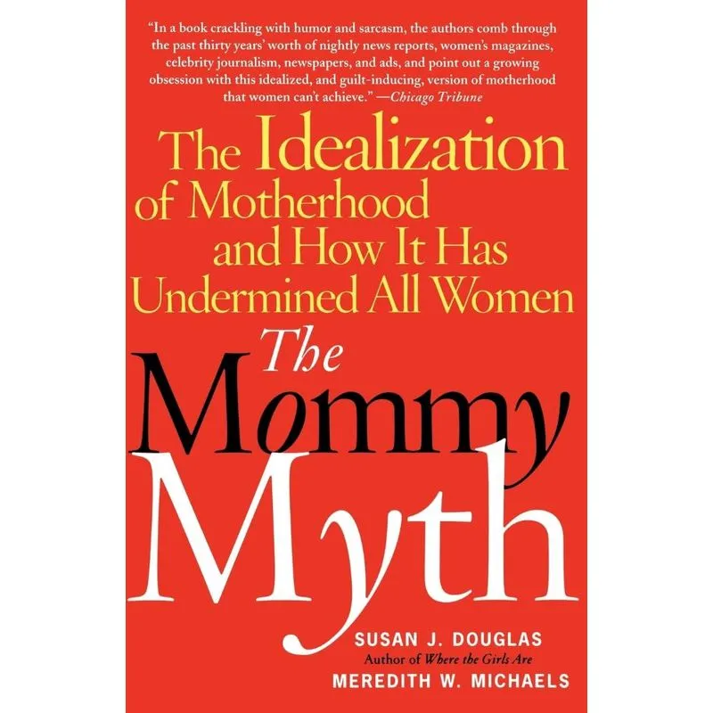 The Mommy Myth