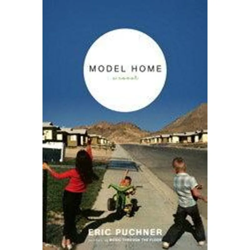 Model Home - a Novel
