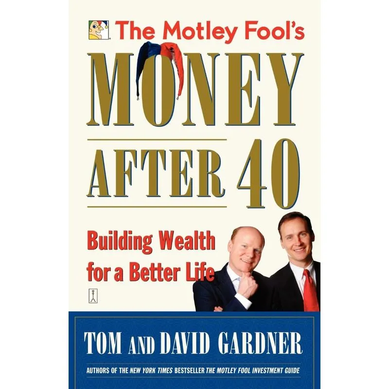 The Motley Fools Money After 40
