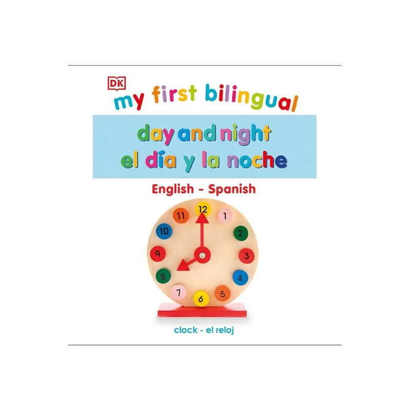 My first bilingual day and night. El dia y la noche My first bilingual day and night. El día y la noche