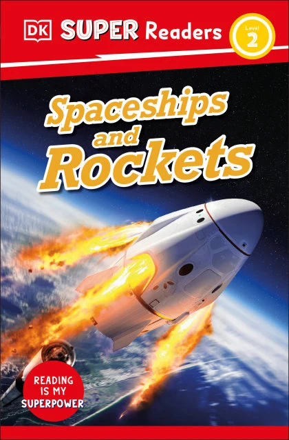 DK Super Readers Level 2 Spaceships and Rockets STANDARD
