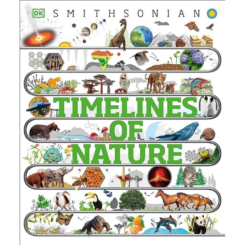 Timelines of Nature: Unveiling Earth's Wonders, From Mountains to Mayflies Timelines of nature: From mountains and glaciers to mayflies and marsupials (DK Children s timelines)