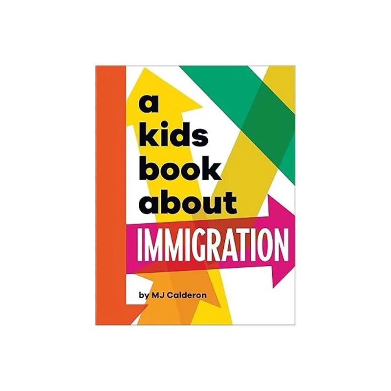 A KIDS BOOK ABOUT IMMIGRATION