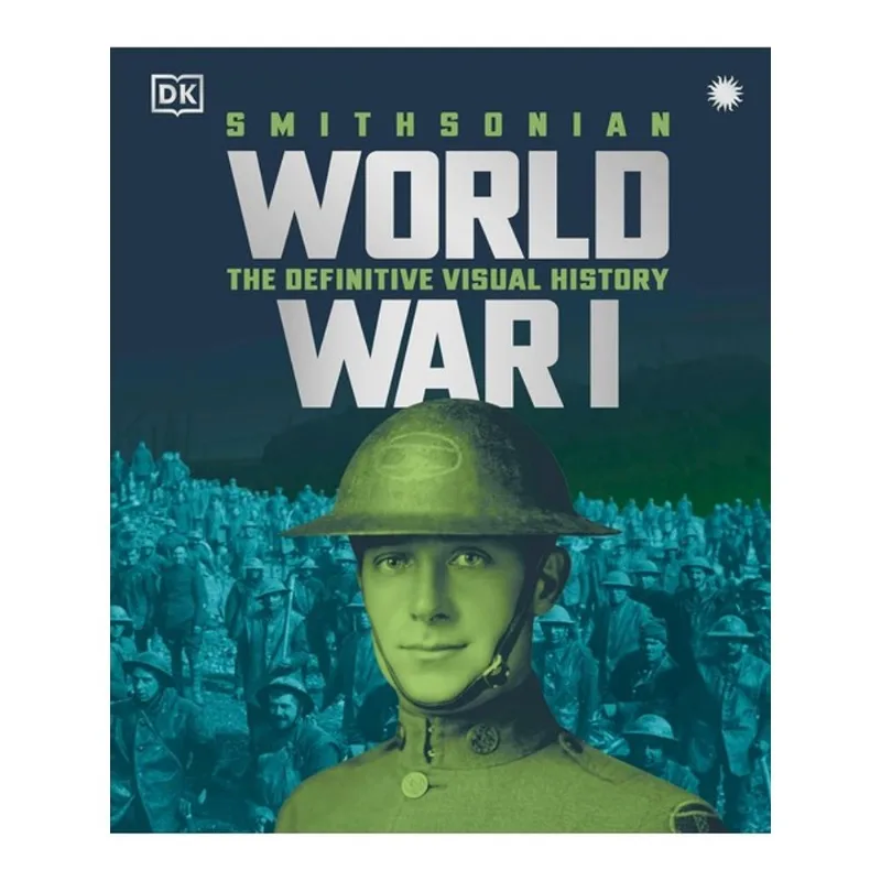 WORLD WAR I - THE DEFINITIVE VISUAL HISTORY