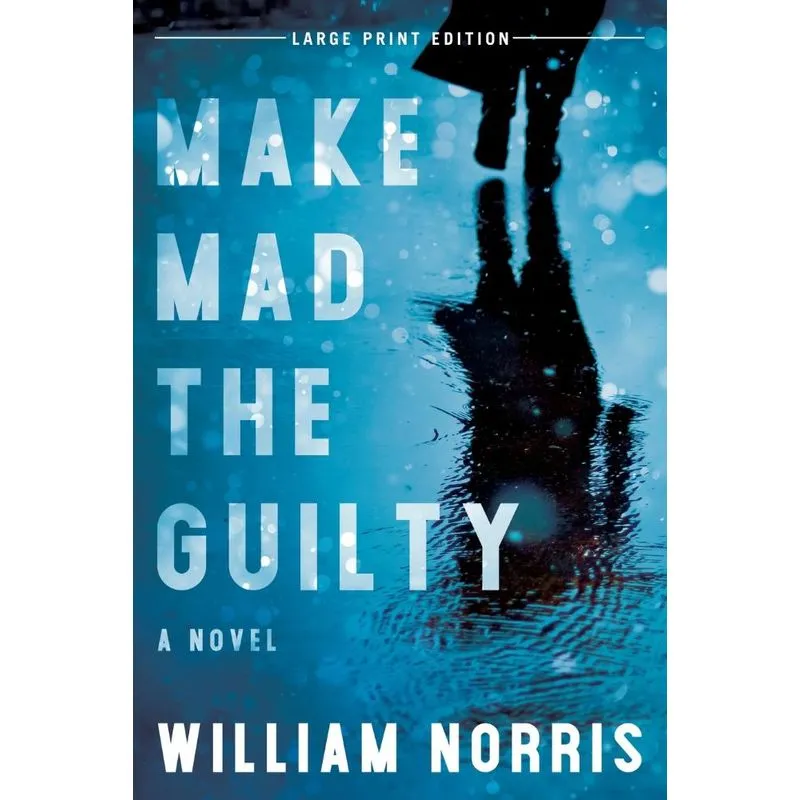 Make Mad the Guilty