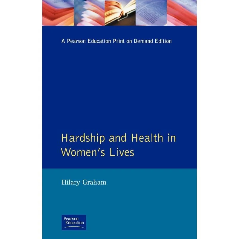 Hardship & Health Womens Lives