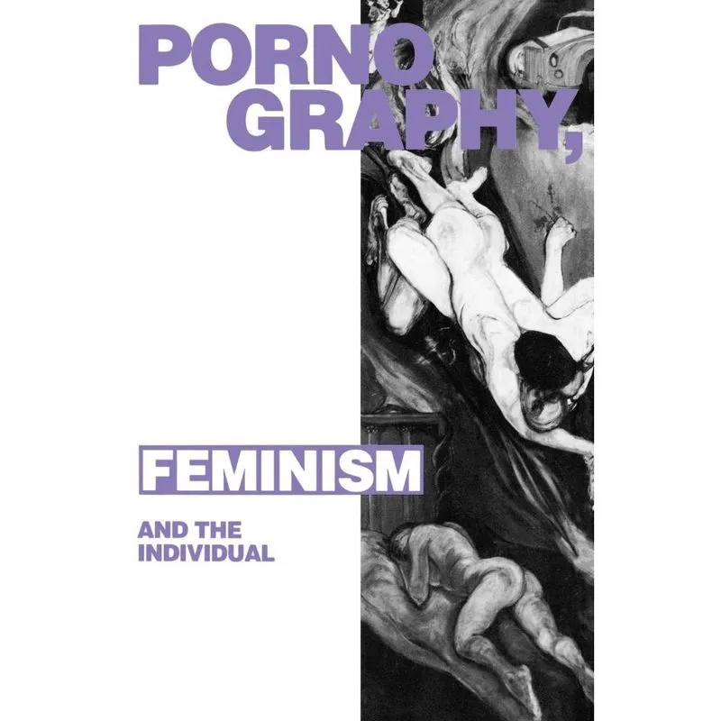 Pornography, Feminism and the Individual