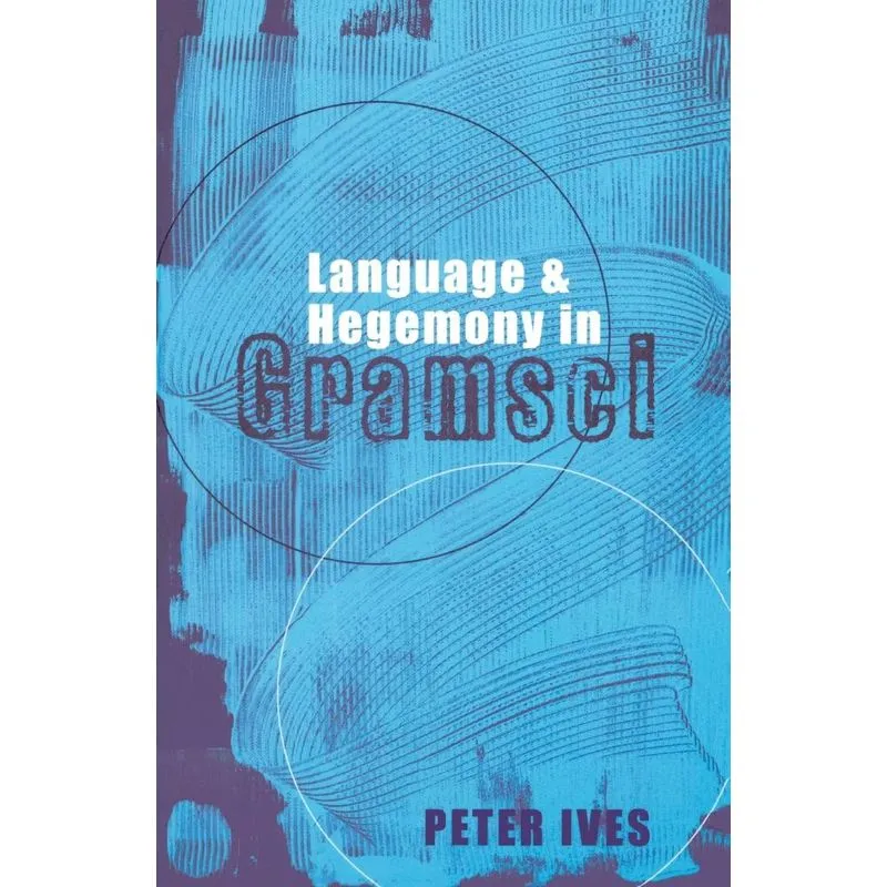 Language And Hegemony In Gramsci
