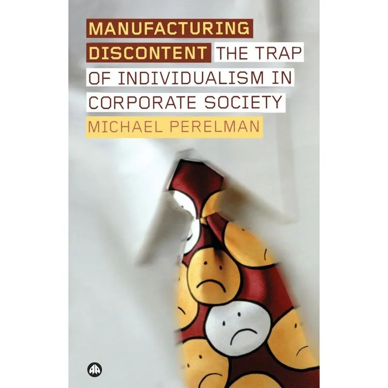 Manufacturing Discontent