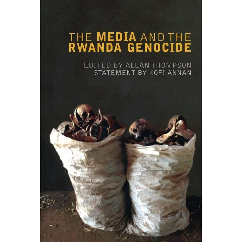 The Media And The Rwanda Genocide