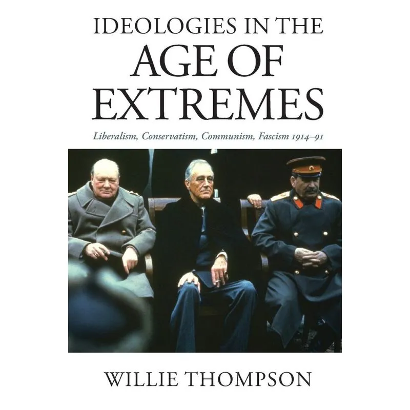 Ideologies in the Age of Extremes