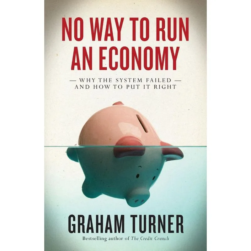 No Way to Run an Economy