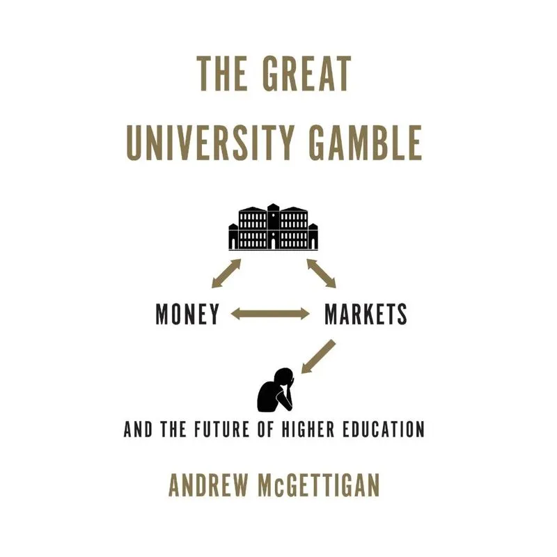 The Great University Gamble