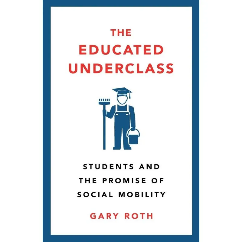 The Educated Underclass