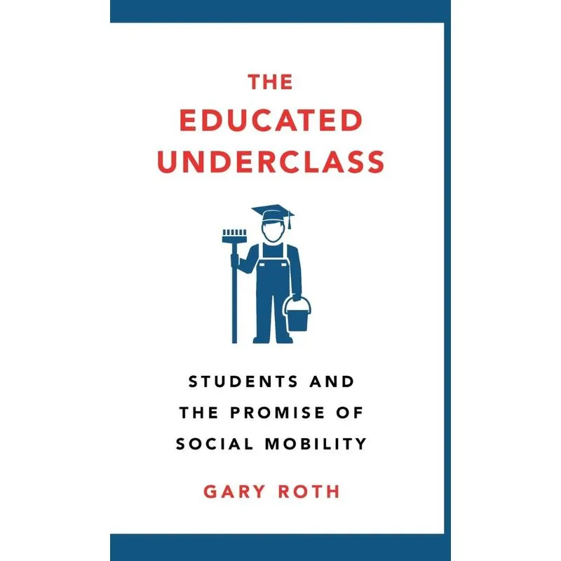 The Educated Underclass