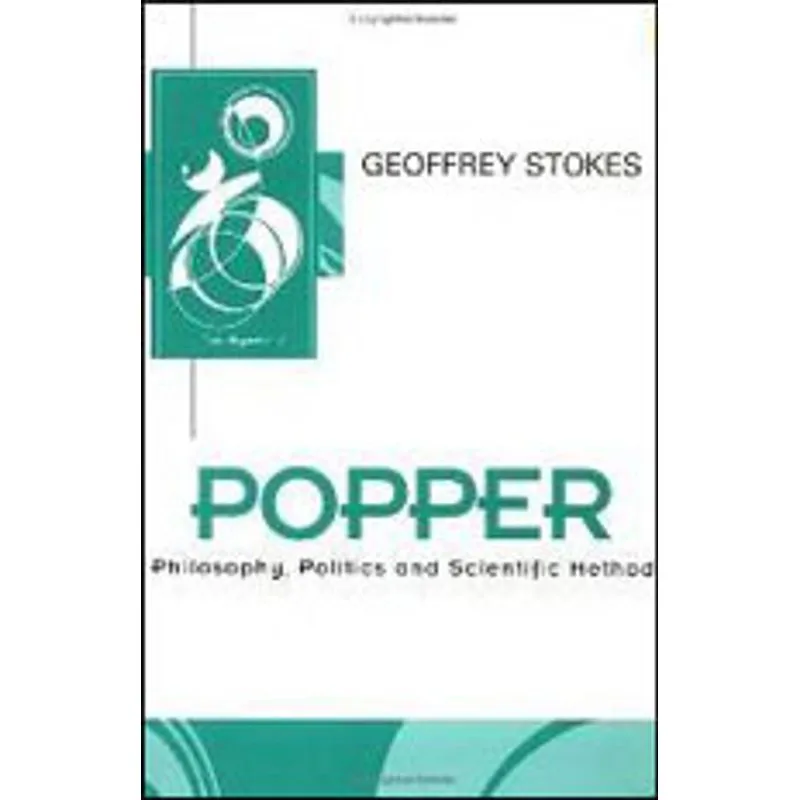 POPPER - PHILOSOPHY, POLITICS AND SCIENTIFIC METHOD