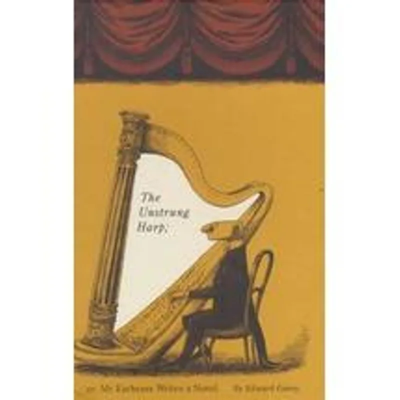 Unstrung Harp, The - Or, Mr Earbrass Writes a Novel