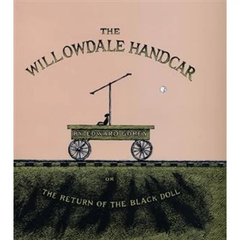 Willowdale Handcar, The The Willowdale Handcar