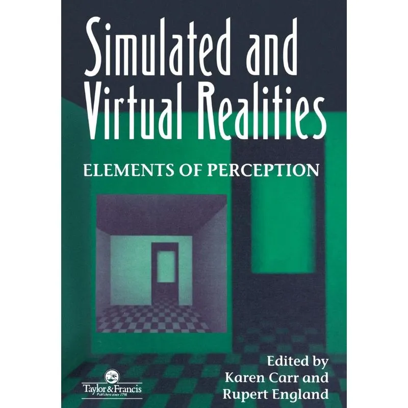 Simulated And Virtual Realities
