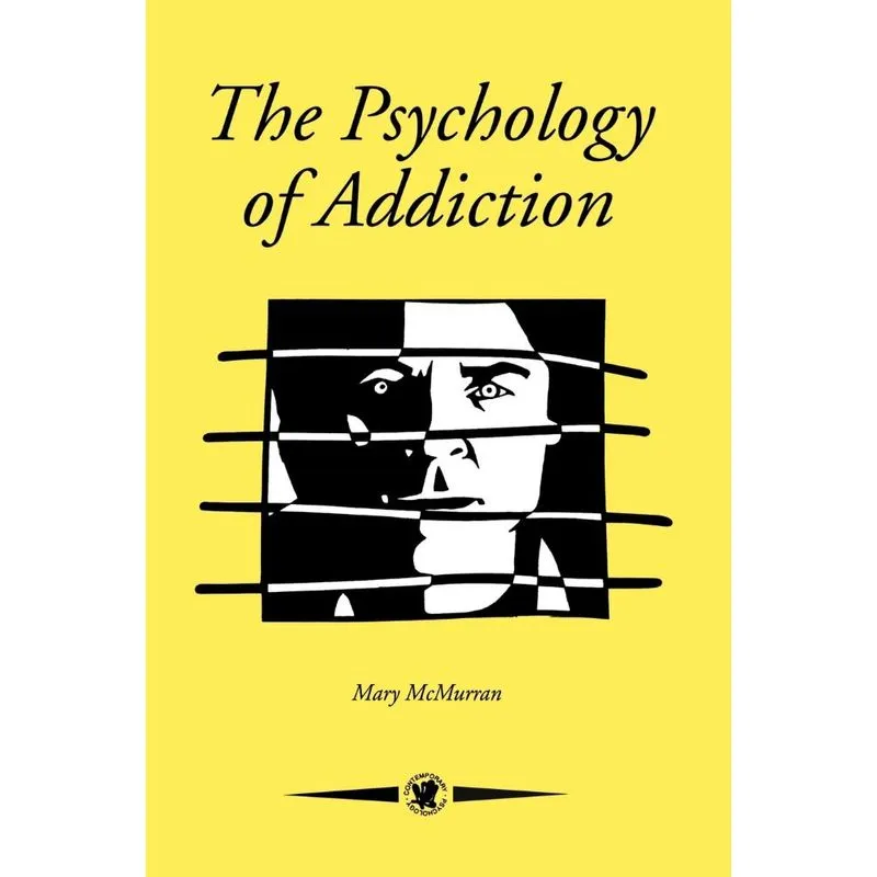 The Psychology Of Addiction