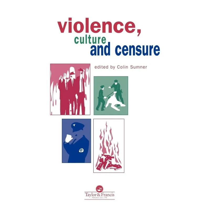 Violence, Culture And Censure
