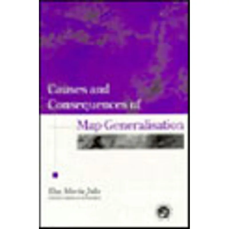 CAUSES AND CONSEQUENCES OF MAP GENERALISATION