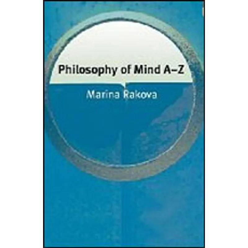 PHILOSOPHY OF MIND A-Z