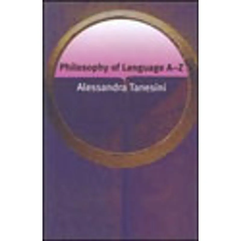 PHILOSOPHY OF LANGUAGE A-Z