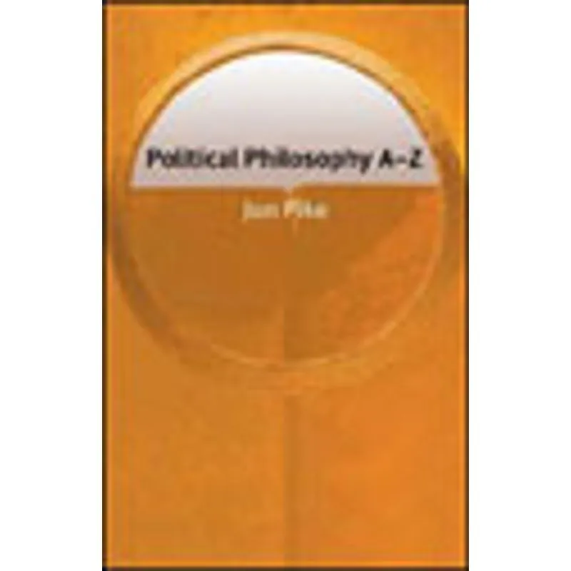 POLITICAL PHILOSOPHY A-Z