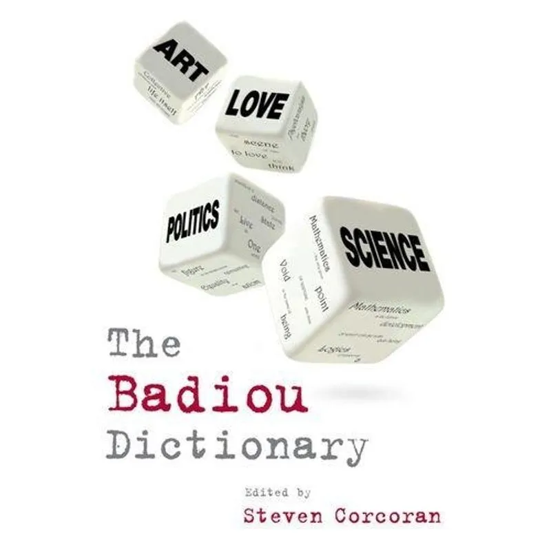 The Badiou Dictionary