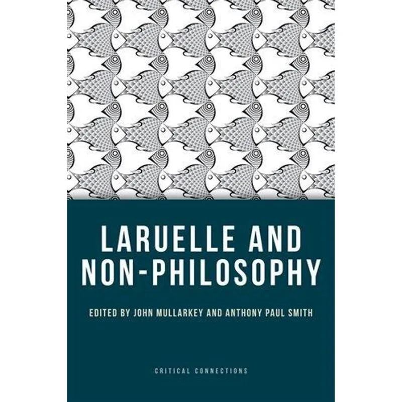 Laruelle and Non-Philosophy