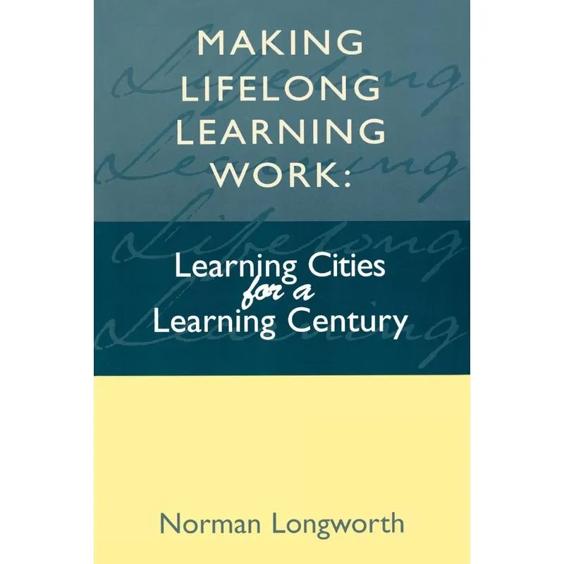 Making Lifelong Learning Work