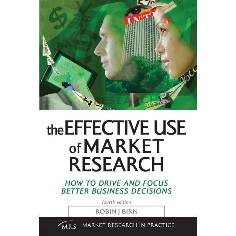 The Effective Use of Market Research