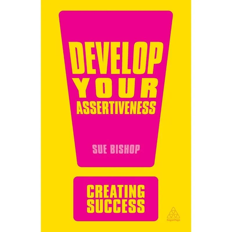Develop Your Assertiveness