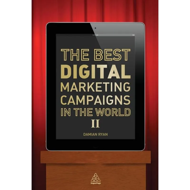 The Best Digital Marketing Campaigns in the World II