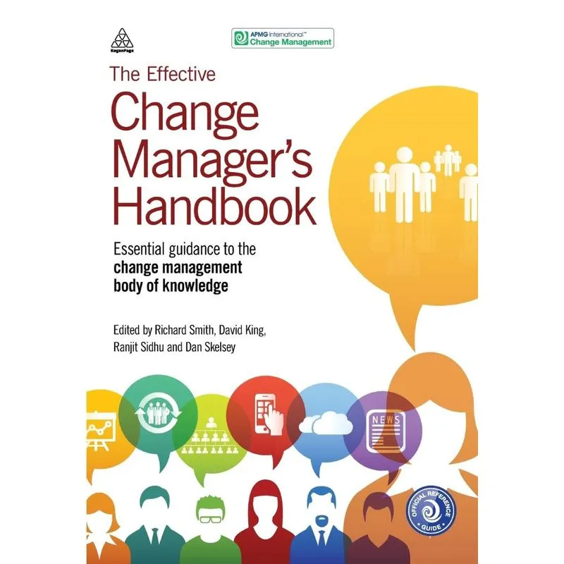 The Effective Change Managers Handbook