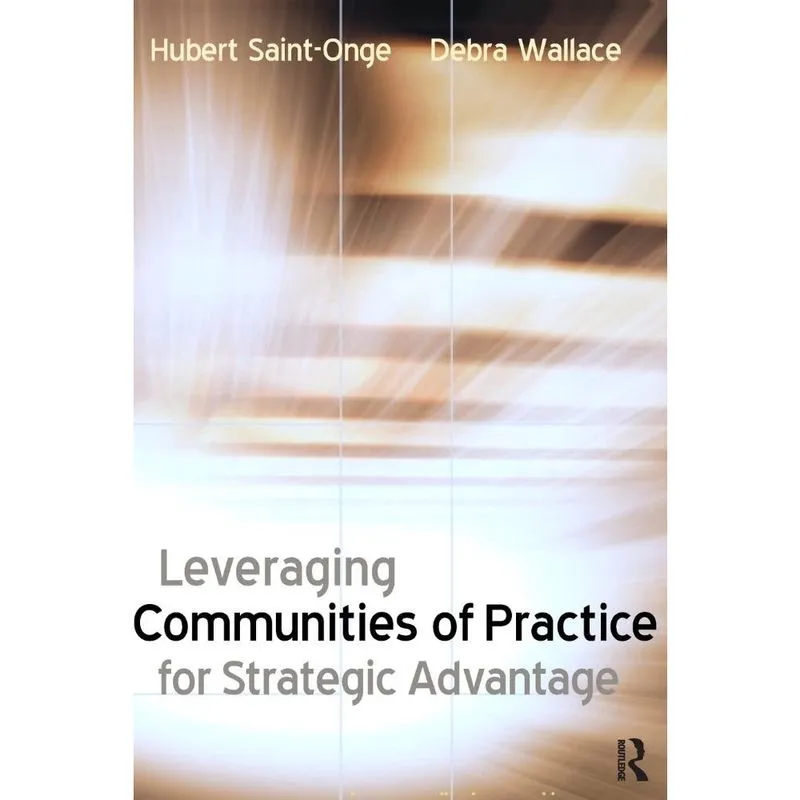 Leveraging Communities of Practice for Strategic Advantage