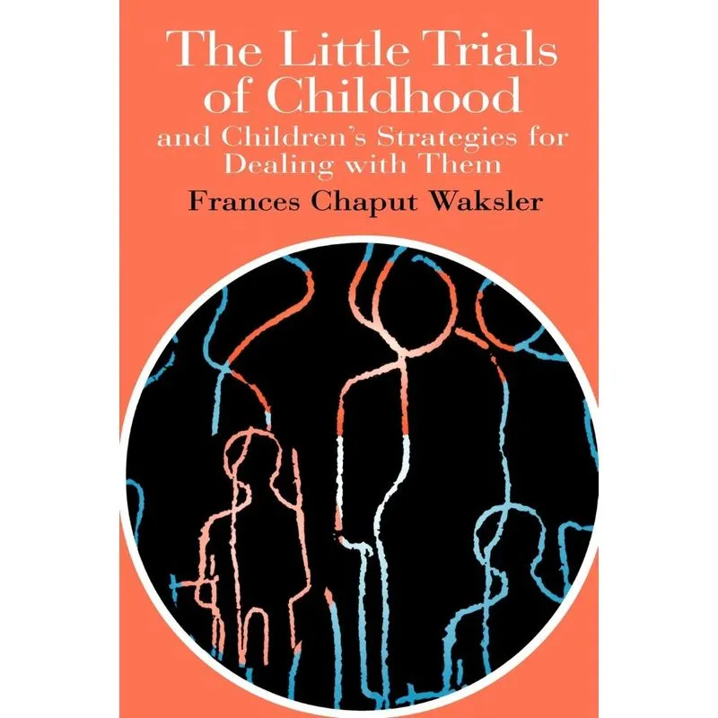 The Little Trials Of Childhood