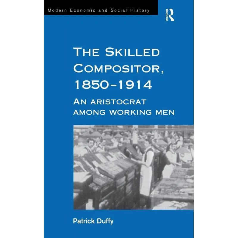 The Skilled Compositor, 1850-1914