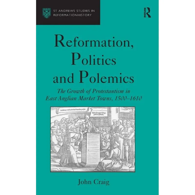 Reformation, Politics and Polemics