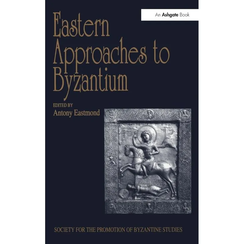 Eastern Approaches to Byzantium