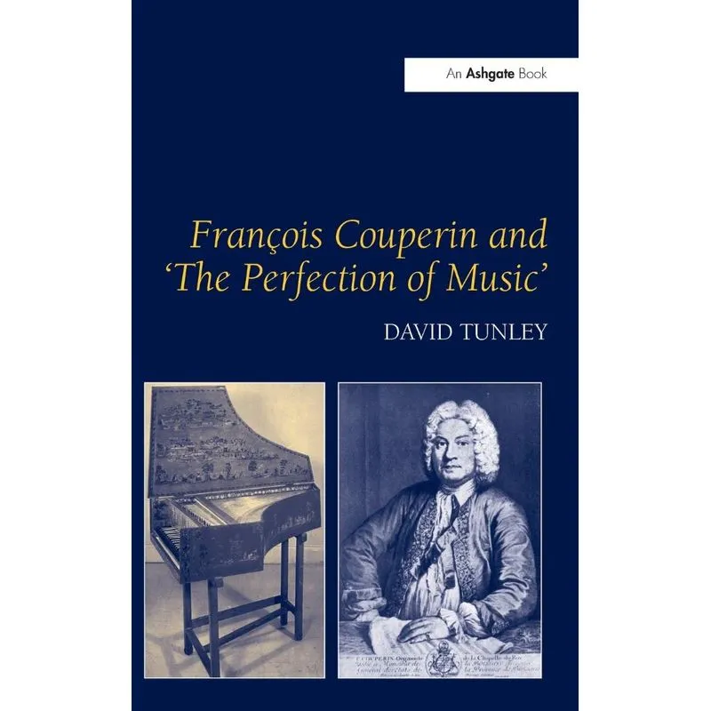 François Couperin and The Perfection of Music