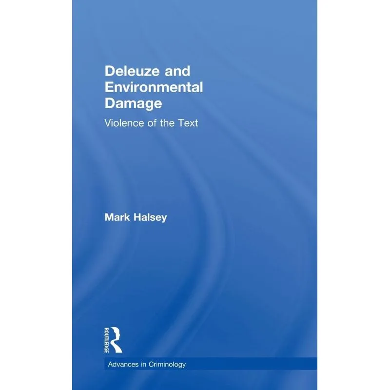 Deleuze and Environmental Damage