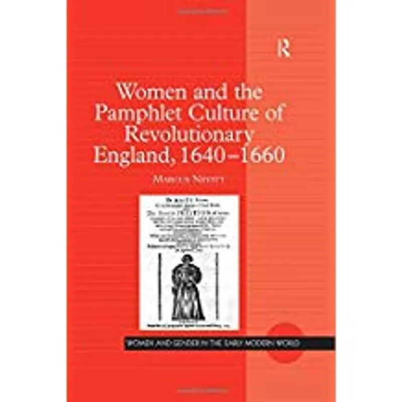 Women and the Pamphlet Culture of Revolutionary England, 1640-1660