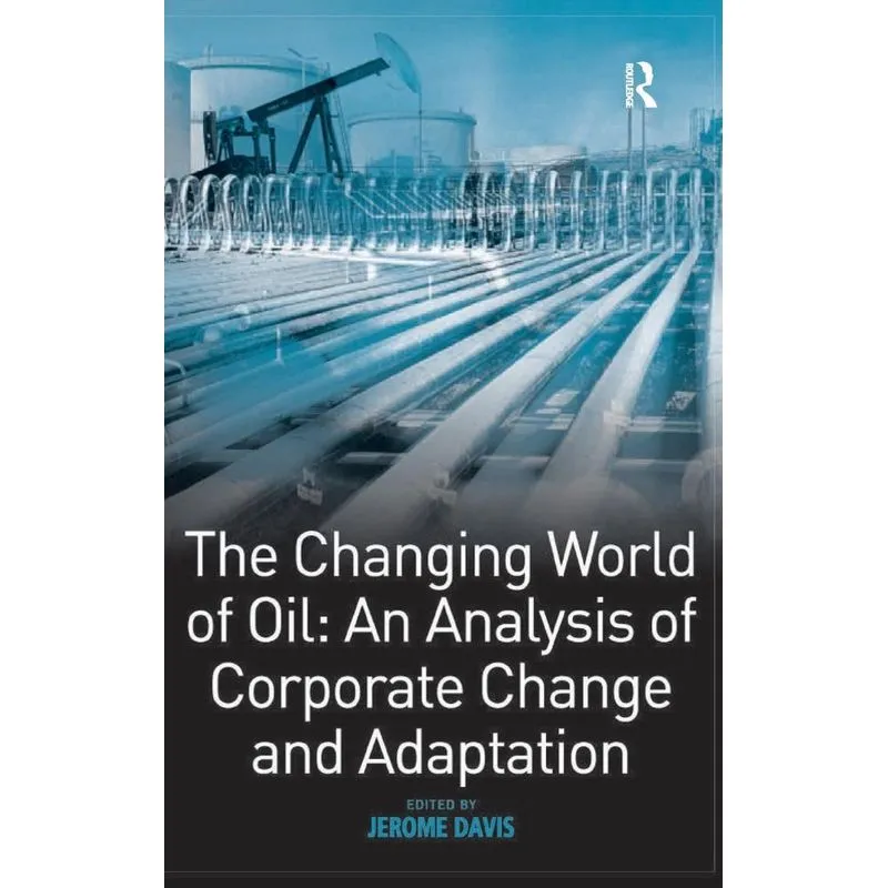 The Changing World of Oil