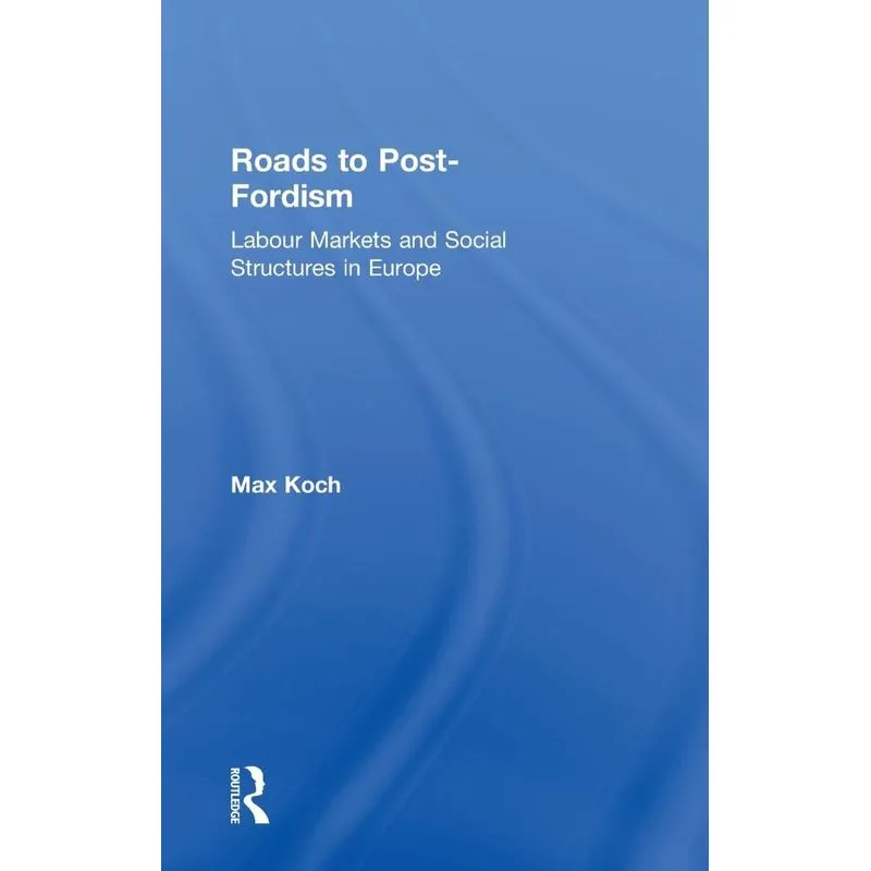 Roads to Post-Fordism